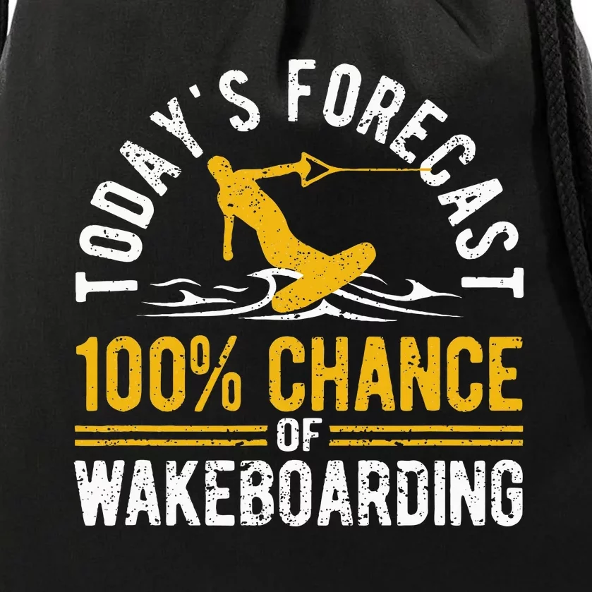 TodayS Forecast 100 Chance Of Wakeboarding Funny Wakeboard Drawstring Bag