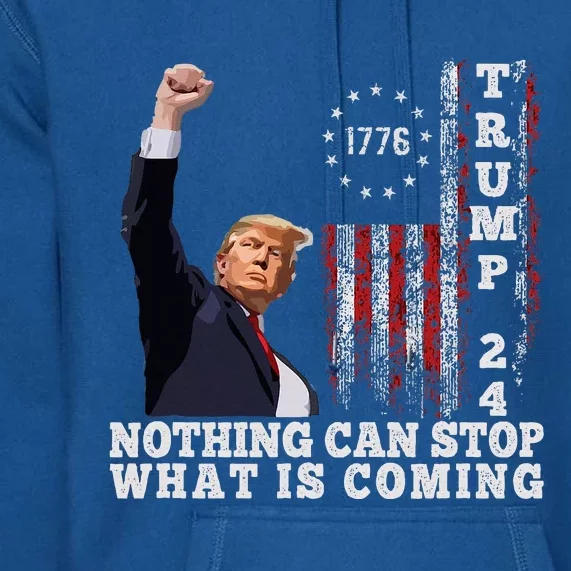 Trump Fight 2024 Nothing Can Stop Trump Shot Premium Hoodie