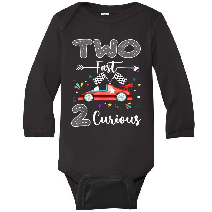 Two Fast 2 Curious Racing 2nd Birthday Gifts Boy Girl Baby Long Sleeve Bodysuit