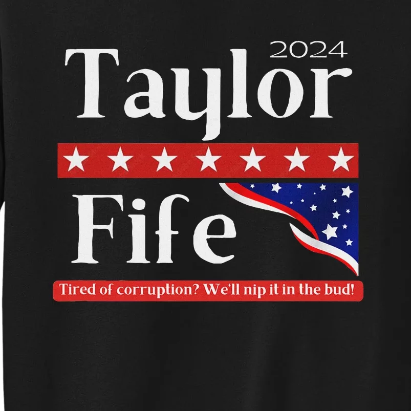 Taylor Fife 2024 Presidential Campaign Design Sweatshirt