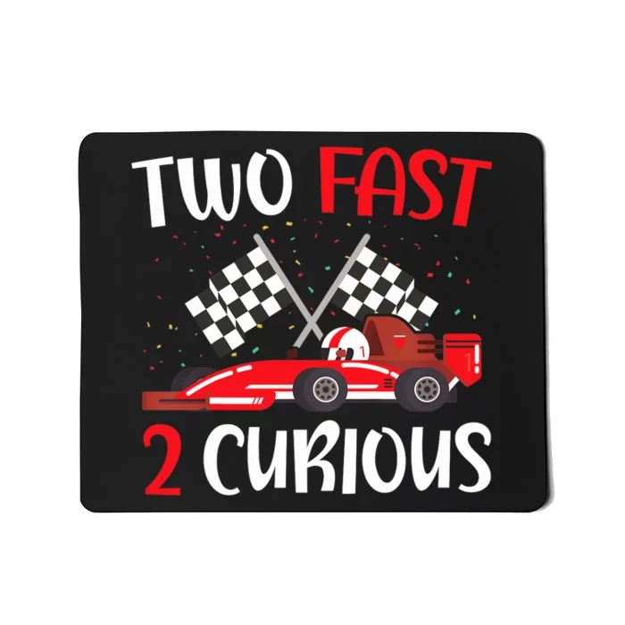 Two Fast 2 Curious 2nd Birthday Two Years Old Car Racing Mousepad