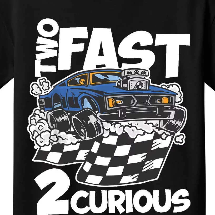 Two Fast 2 Curious Years Racing Two Fast Birthday Kids T-Shirt