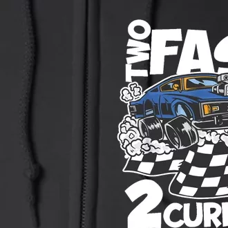 Two Fast 2 Curious Years Racing Two Fast Birthday Full Zip Hoodie