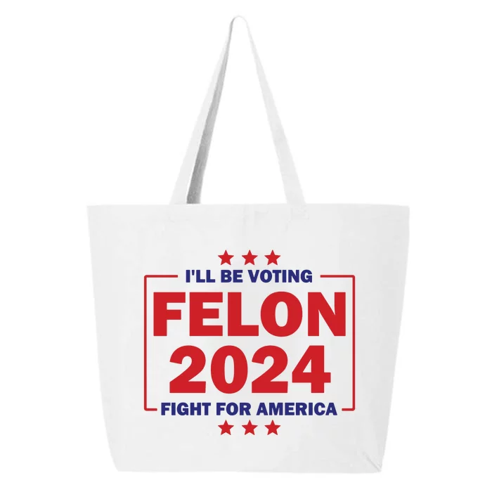 Trump Felon 2024 Donald Trump Trial Sham Convicted Felon For President 25L Jumbo Tote