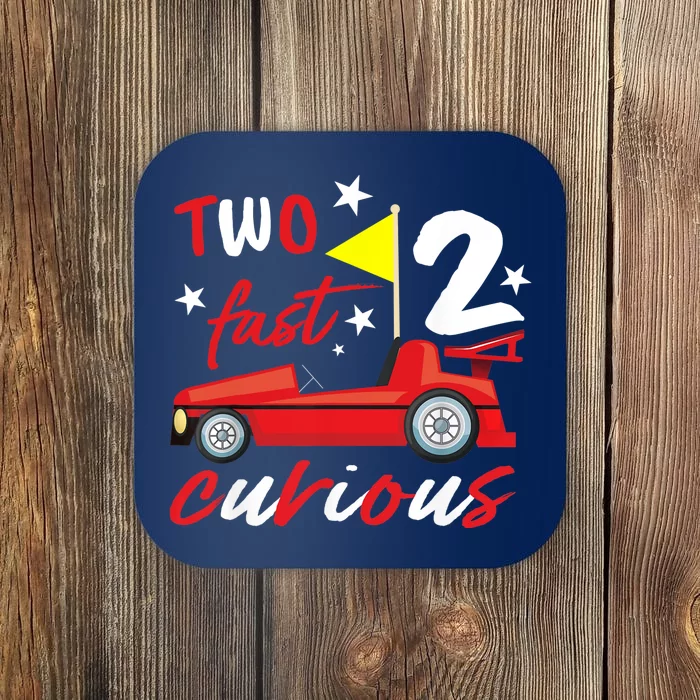 Two Fast 2 Curious Years - Racing Two Fast Birthday Coaster