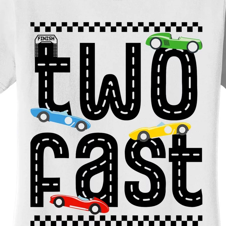 Two Fast 2 Curious Birthday 2 Years Old Race Car Speed Women's T-Shirt