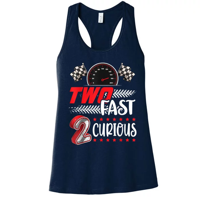 Two Fast 2 Curious Racing 2nd Birthday Two Fast Birthday Women's Racerback Tank