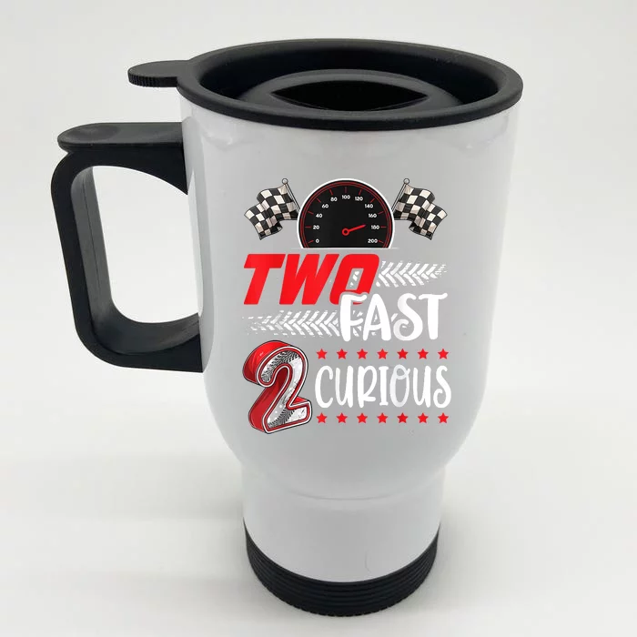 Two Fast 2 Curious Racing 2nd Birthday Two Fast Birthday Front & Back Stainless Steel Travel Mug