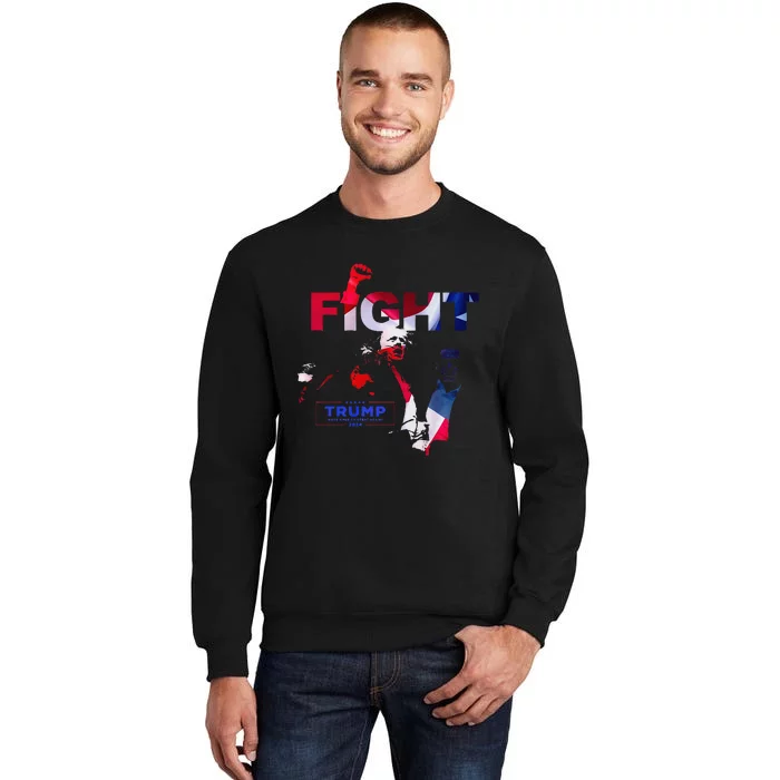 Trump Fight 2024 Tall Sweatshirt