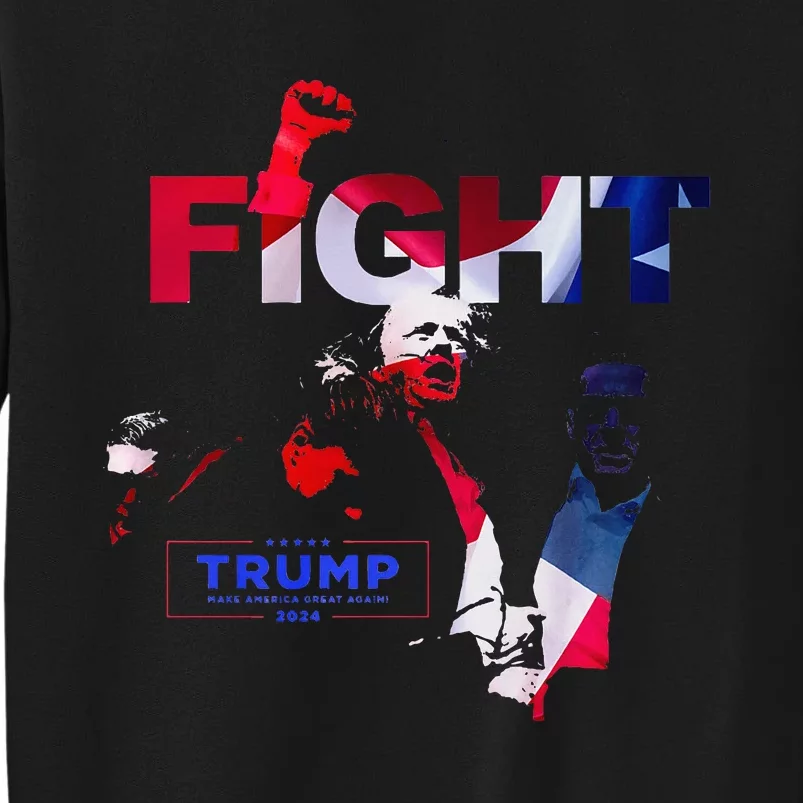 Trump Fight 2024 Tall Sweatshirt