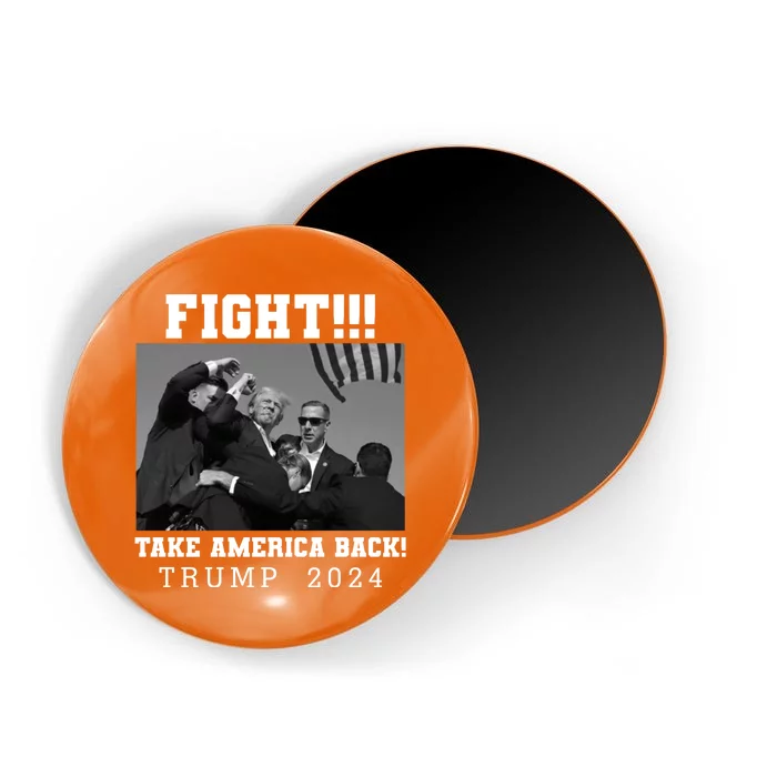 Trump Fight 2024 Trump Shot Fight Trump 2024 Magnet