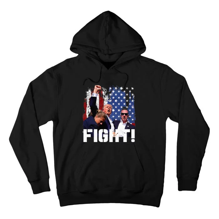 Trump Fight 2024 Trump Shot Fight Trump 2024 Tall Hoodie