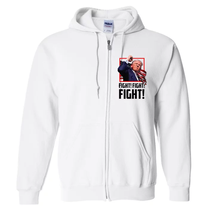 Trump Fight 2024 Trump Shot Fight Trump 2024 Full Zip Hoodie