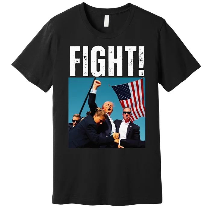 Trump Fight 2024 Trump Shot Fight Trump 2024 Premium T-Shirt