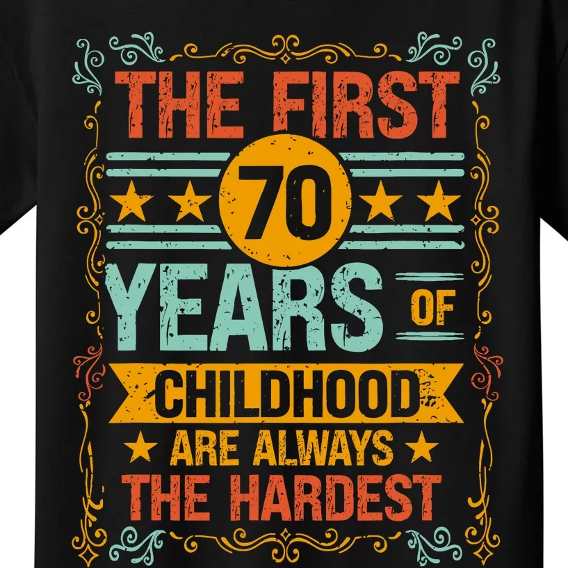 The First 70 Years Old 70th Of Childhood Birthday Funny Joke Kids T-Shirt