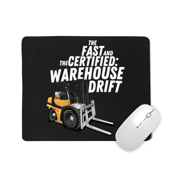 The Fast And The Certified Warehouse Drift Forklift Operator Mousepad