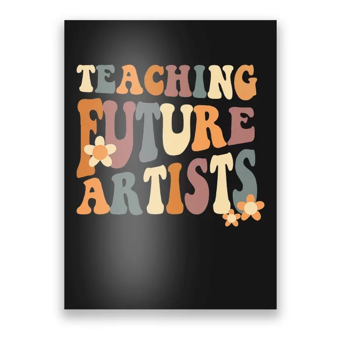 Teaching Future Artists Retro Teacher Students Poster