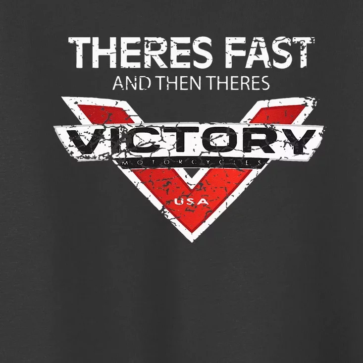 Theres Fast And Then Theres Victory Toddler T-Shirt