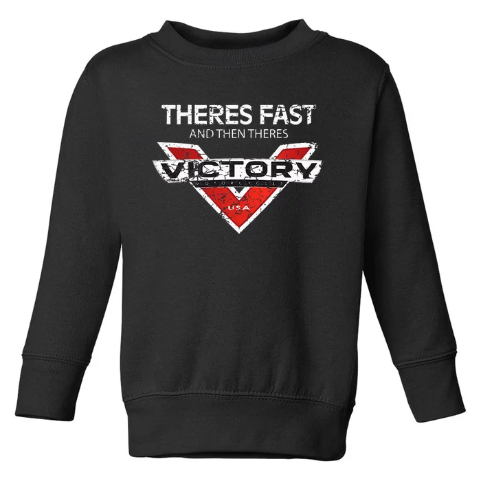 Theres Fast And Then Theres Victory Toddler Sweatshirt