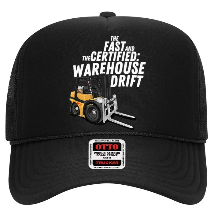 The Fast And The Certified Warehouse Drift Forklift Operator High Crown Mesh Trucker Hat