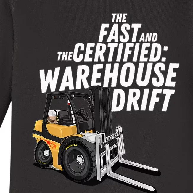 The Fast And The Certified Warehouse Drift Forklift Operator Baby Long Sleeve Bodysuit