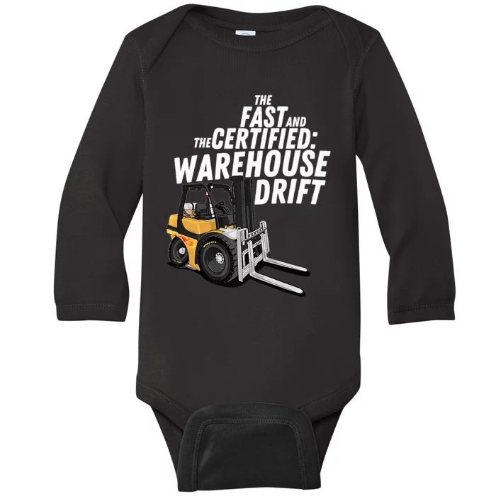 The Fast And The Certified Warehouse Drift Forklift Operator Baby Long Sleeve Bodysuit