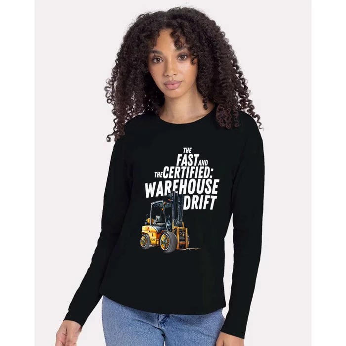 The Fast And The Certified Warehouse Drift Forklift Operator Womens Cotton Relaxed Long Sleeve T-Shirt