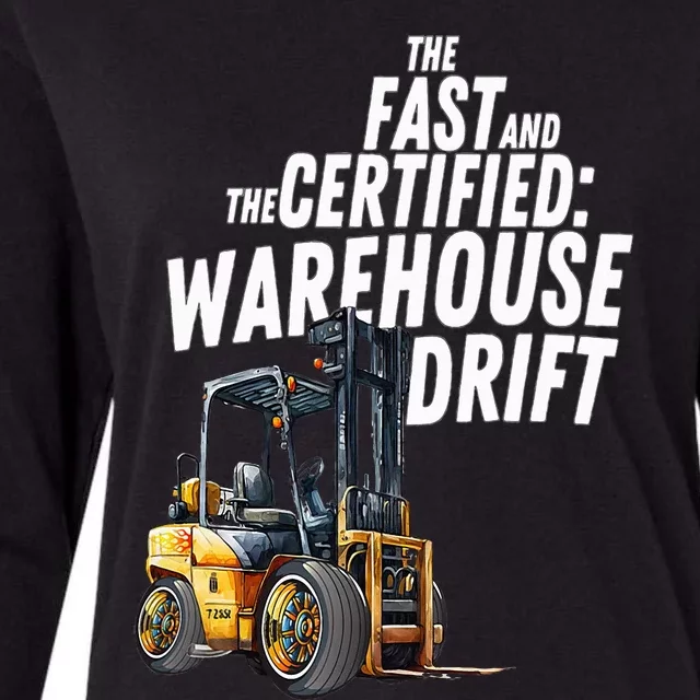 The Fast And The Certified Warehouse Drift Forklift Operator Womens Cotton Relaxed Long Sleeve T-Shirt