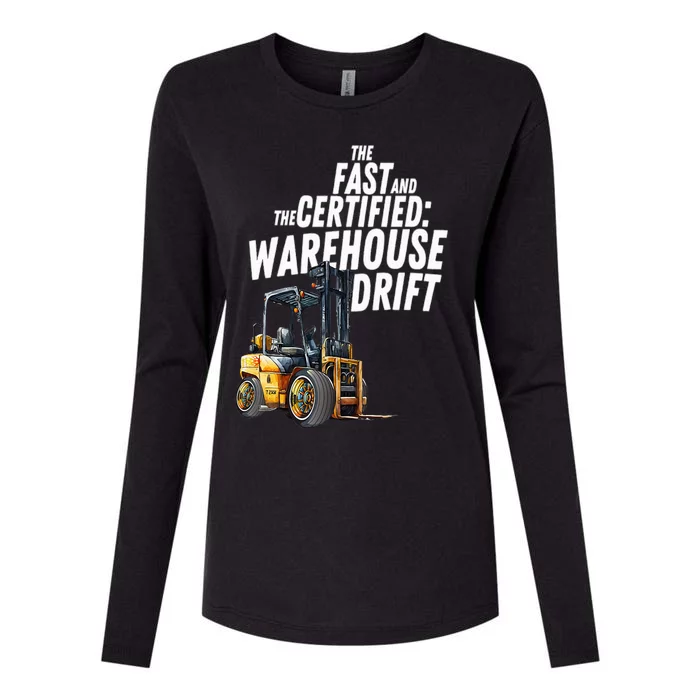 The Fast And The Certified Warehouse Drift Forklift Operator Womens Cotton Relaxed Long Sleeve T-Shirt