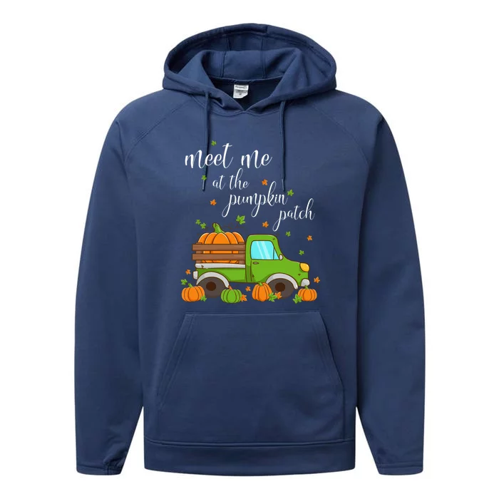 Thanksgiving Fall Autumn Funny Gift Meet Me At The Pumpkin Patch Gift Performance Fleece Hoodie