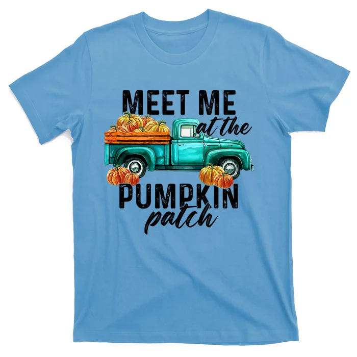 Thanksgiving Fall Autumn Cool Gift Meet Me At The Pumpkin Patch Gift T-Shirt