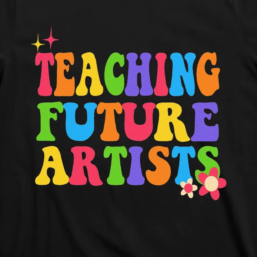 Teaching Future Artists T-Shirt