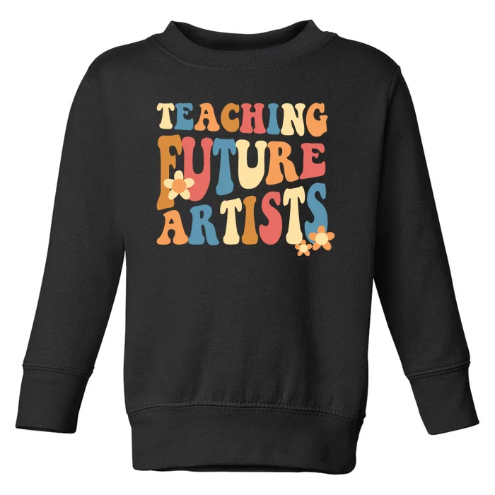 Teaching Future Artists Women Toddler Sweatshirt