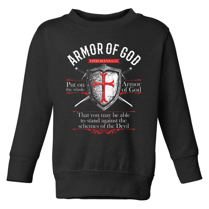 The Full Armor Of God Ephesians 617 Toddler Sweatshirt