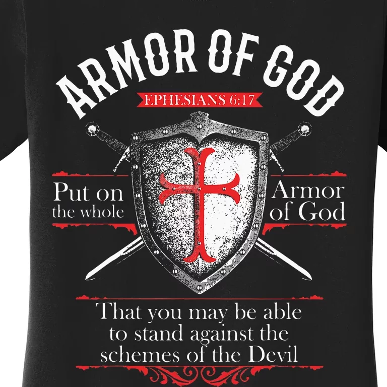 The Full Armor Of God Ephesians 617 Women's T-Shirt