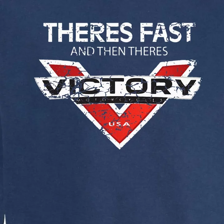 Theres Fast And Then Theres Victory Garment-Dyed Sweatshirt