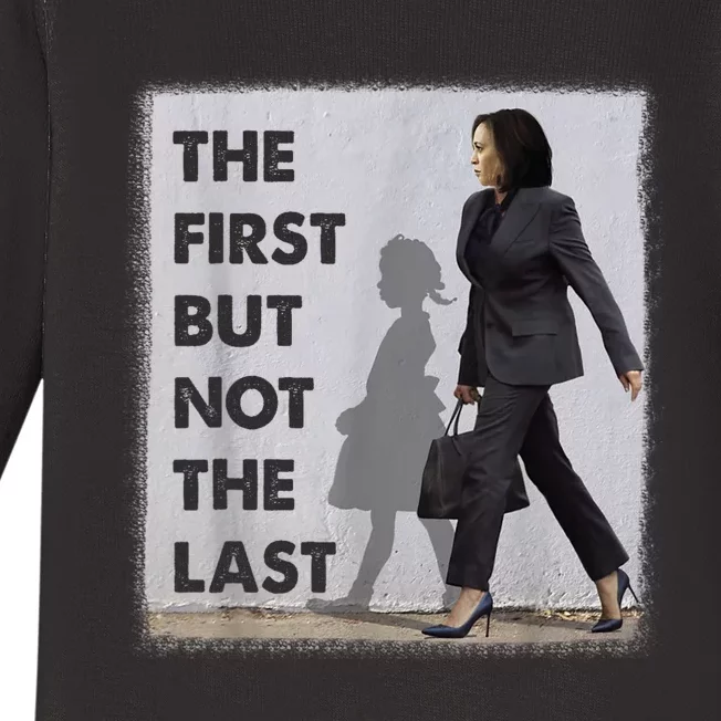 The First But Not The Last Kamala Harris Ruby Bridges Madam Baby Long Sleeve Bodysuit