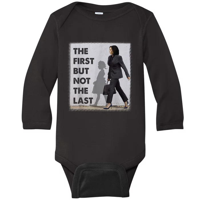 The First But Not The Last Kamala Harris Ruby Bridges Madam Baby Long Sleeve Bodysuit