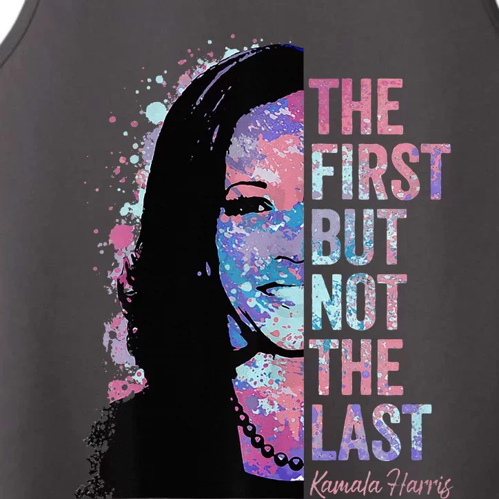 The First But Not The Last Madam President Harris Performance Tank