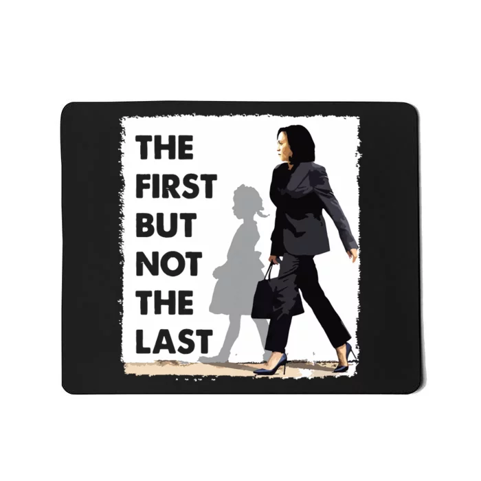 The First But Not The Last Kamala Harris Ruby Bridges Madam Mousepad