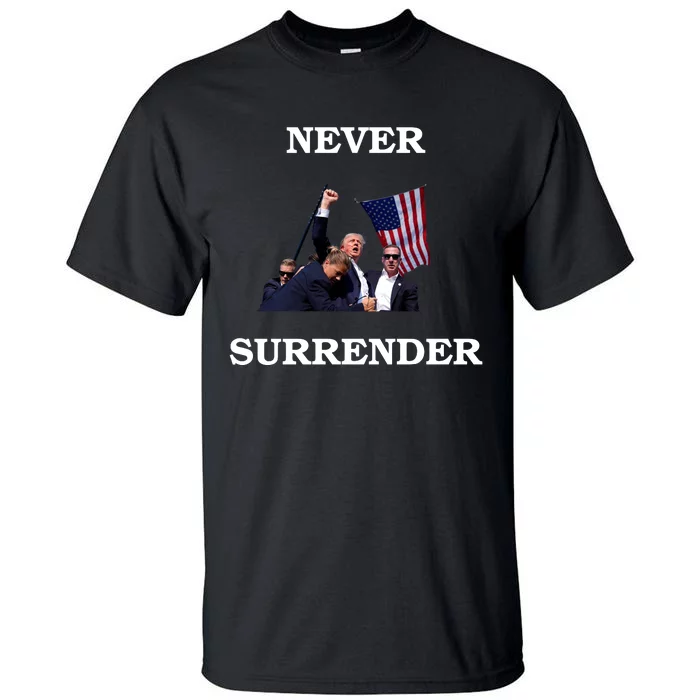 Trump Fist Bump In Air Never Surrender 2024 Tall T-Shirt