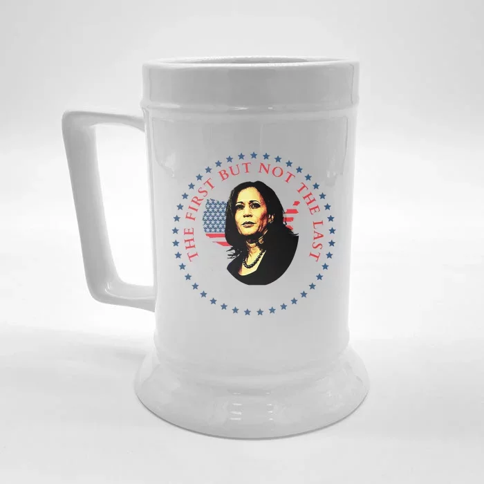 The First But Not The Last Kamala Harris Vp Vice President Front & Back Beer Stein