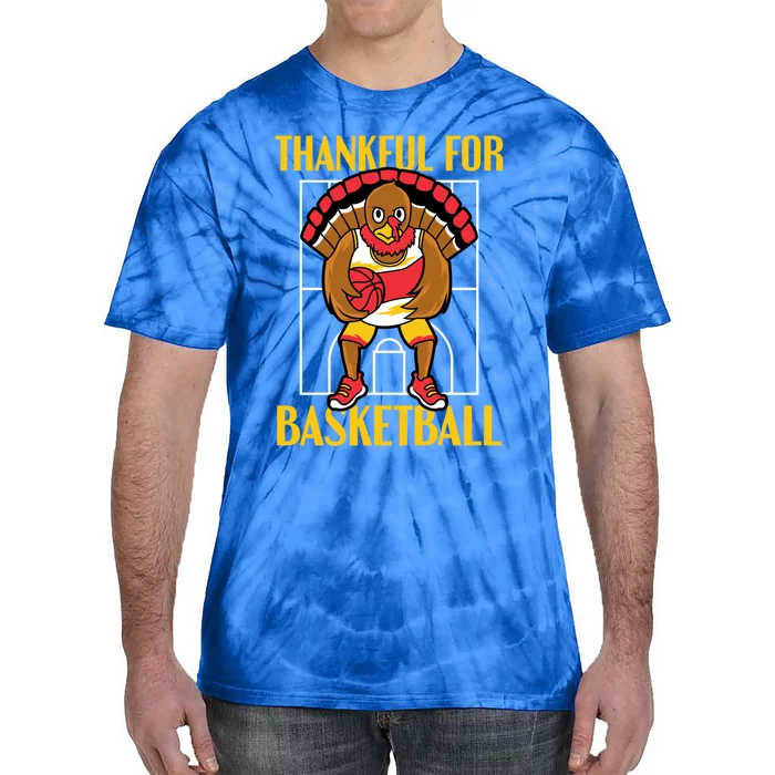 Thankful For Basketball Turkey Thanksgiving Basketball Cool Gift Tie-Dye T-Shirt