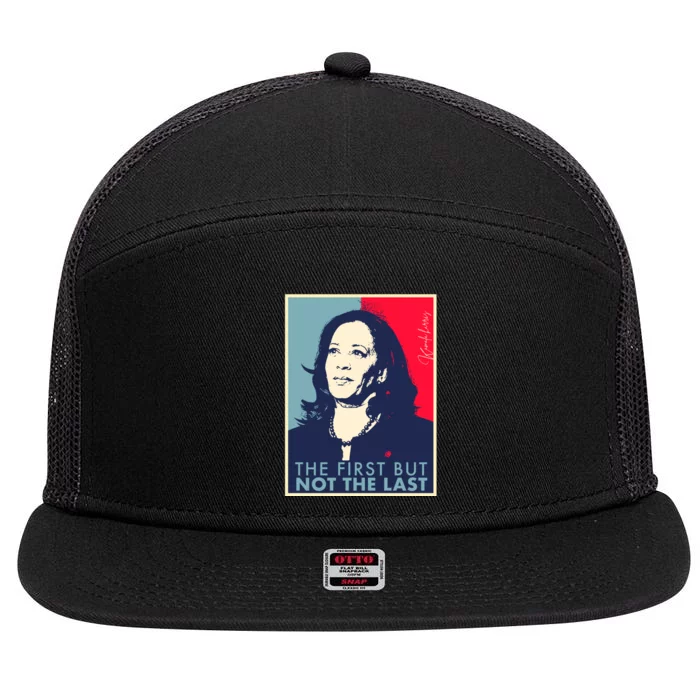 The First But Not The Last Kamala Harris Vp Vice President 7 Panel Mesh Trucker Snapback Hat