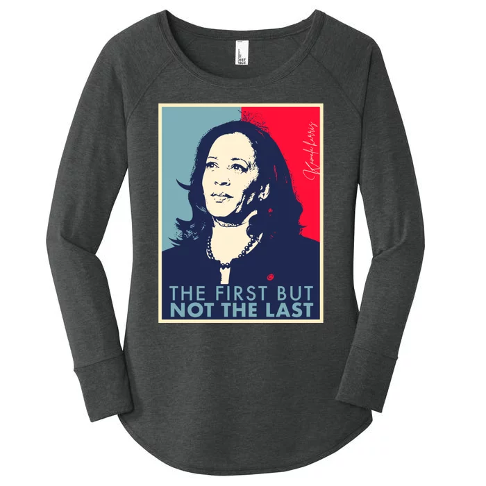 The First But Not The Last Kamala Harris Vp Vice President Women's Perfect Tri Tunic Long Sleeve Shirt