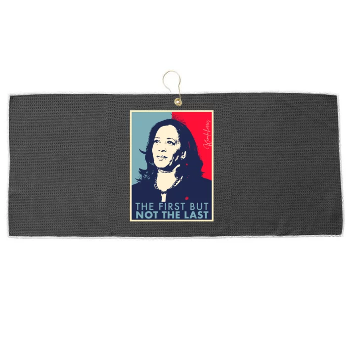 The First But Not The Last Kamala Harris Vp Vice President Large Microfiber Waffle Golf Towel