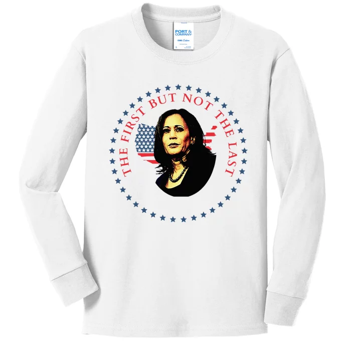 The First But Not The Last Kamala Harris Kids Long Sleeve Shirt