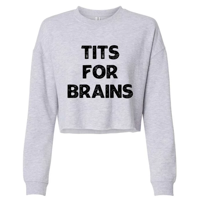 Tits For Brains Funny Feminist Quote Women Rights Equality Cropped Pullover Crew