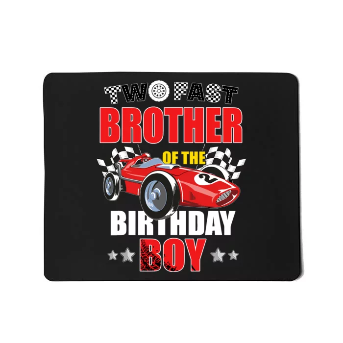 Two Fast Birthday Racing Car Brother Of The Birthday Boy Mousepad