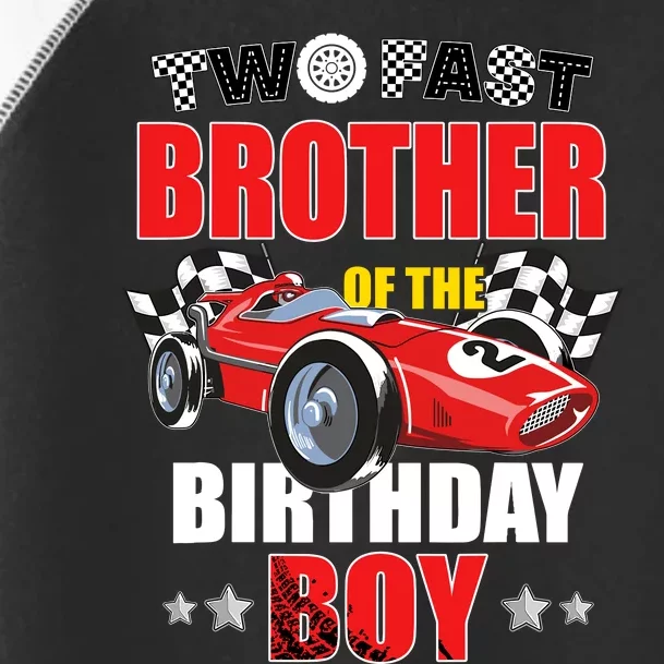 Two Fast Birthday Racing Car Brother Of The Birthday Boy Toddler Fine Jersey T-Shirt